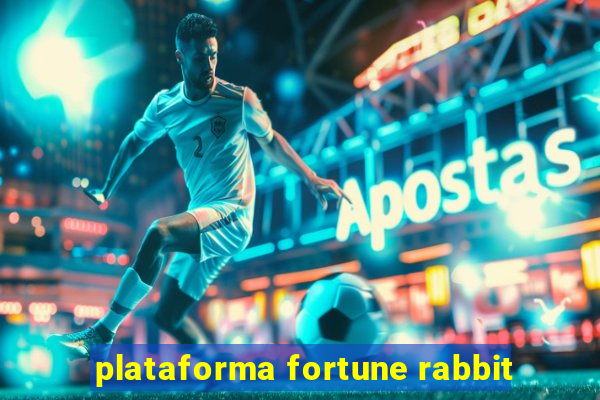 plataforma fortune rabbit